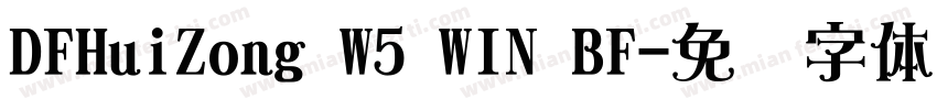 DFHuiZong W5 WIN BF字体转换